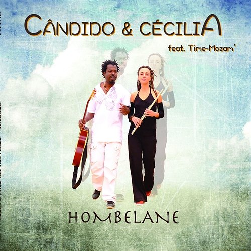 Hombelane Candido & Cecilia feat. Time-Mozam