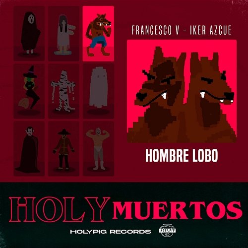 Hombre Lobo Holy Pig, Iker Azcue, Francesco V