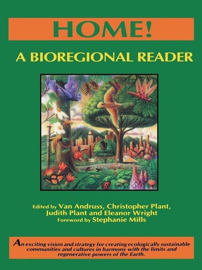 Home! a Bioregional Reader Judith Plant