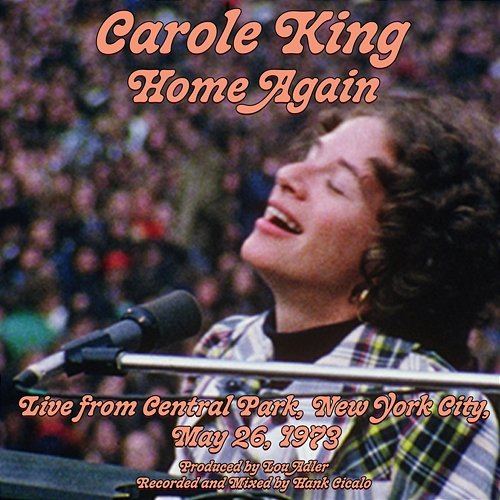 Home Again - Live From Central Park, New York City, May 26, 1973 Carole King