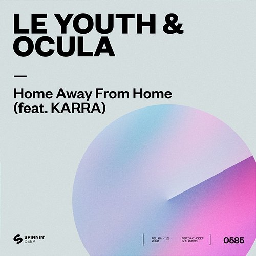 Home Away From Home Le Youth & OCULA feat. KARRA