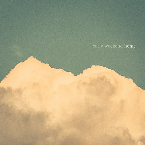 Home Early Weekend