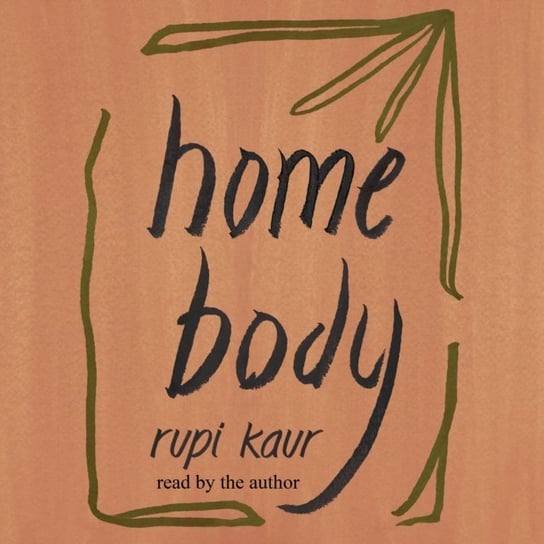 Home Body - audiobook Kaur Rupi