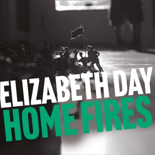 Home Fires - audiobook Day Elizabeth