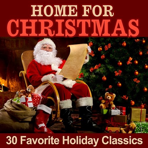 Home for Christmas: 30 Favorite Holiday Classics Various Artists