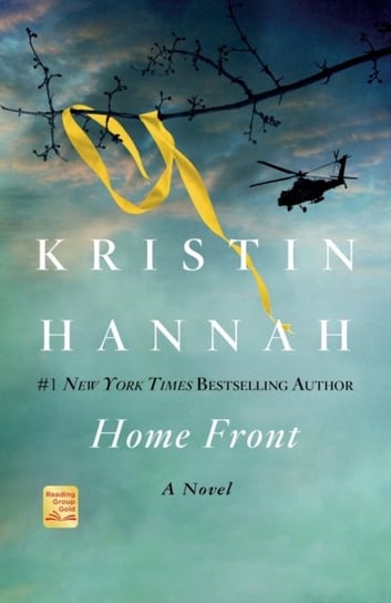 Home Front: A Novel Kristin Hannah