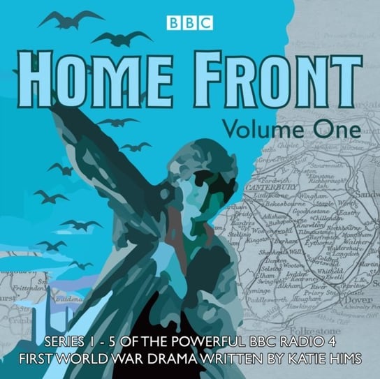 Home Front: The Complete BBC Radio Collection. Volume 1 Hims Katie, McKenna Shaun, Baczkiewicz Sebastian, Daniels Sarah, Monks Richard