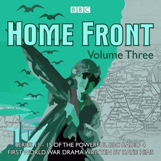 Home Front: The Complete BBC Radio Collection. Volume 3 Hims Katie, McKenna Shaun, Baczkiewicz Sebastian, Monks Richard, Daniels Sarah