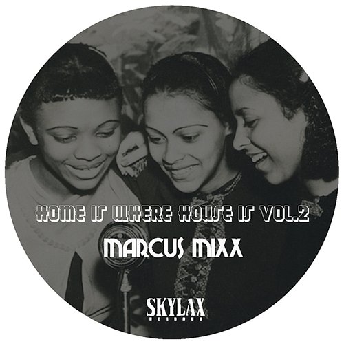 Home Is Where House Is, Vol. 2 Marcus Mixx