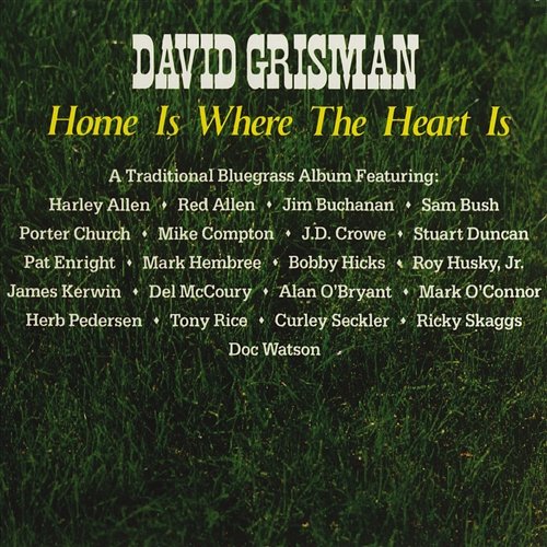 Home Is Where The Heart Is David Grisman