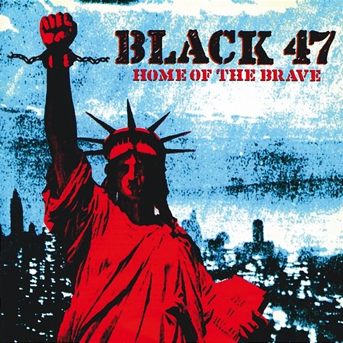 Home Of The Brave Black 47