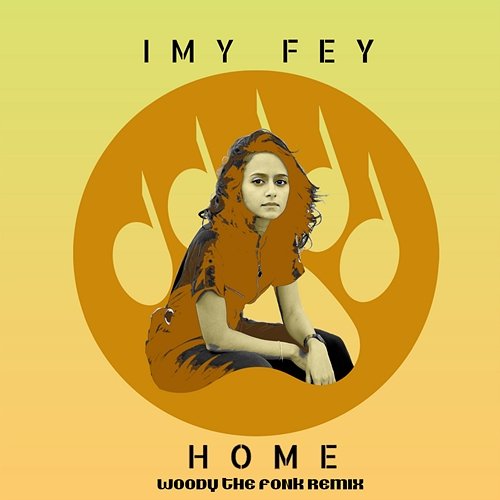 Home (Remix) Imy Fey, Woody The Fonk