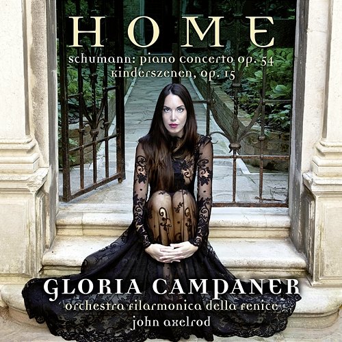 HOME - Schumann: Piano Concerto Op. 54 & Kinderszenen Op. 15 Gloria Campaner
