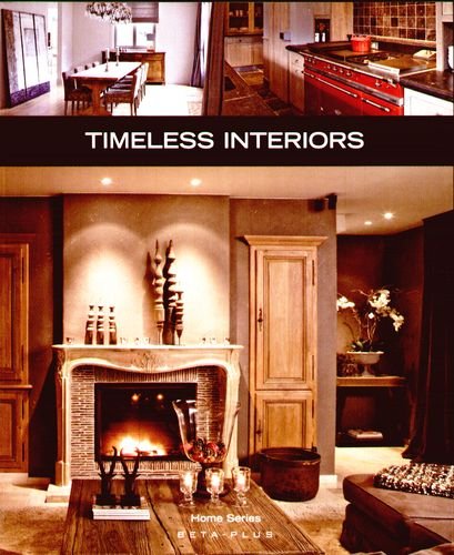 Home Series Vol. 27: Timeless Interiors Opracowanie zbiorowe