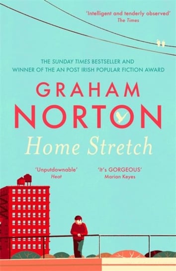 Home Stretch.  & Winner Of The An Post Irish Popular Fiction Award Norton Graham
