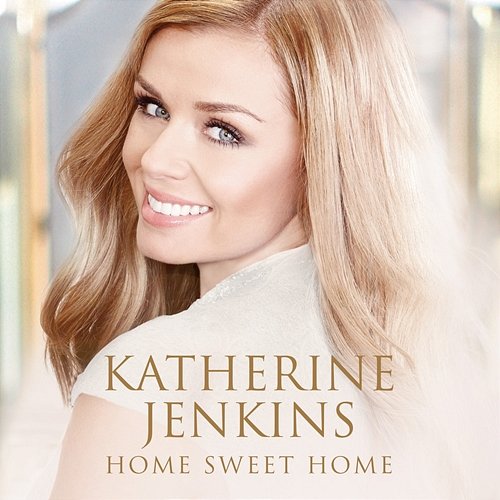 Home Sweet Home Katherine Jenkins