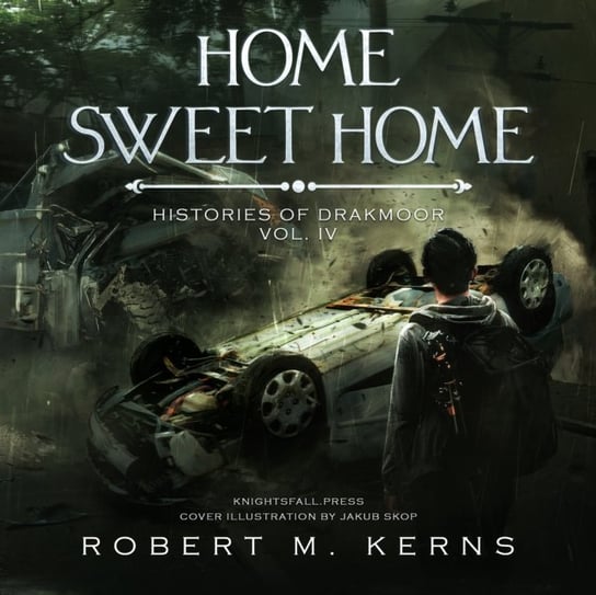 Home Sweet Home Robert M. Kerns