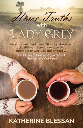 Home Truths with Lady Grey Katherine Blessan