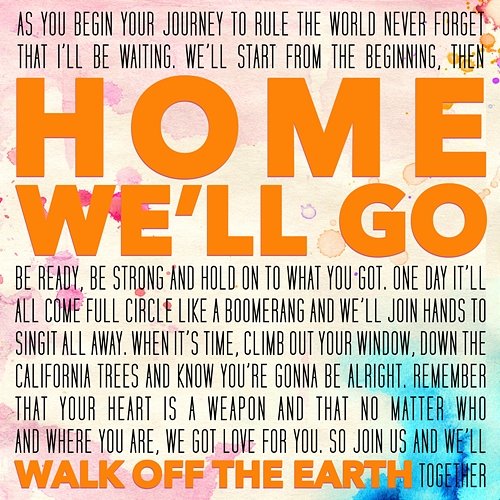 Home We'll Go Walk Off The Earth