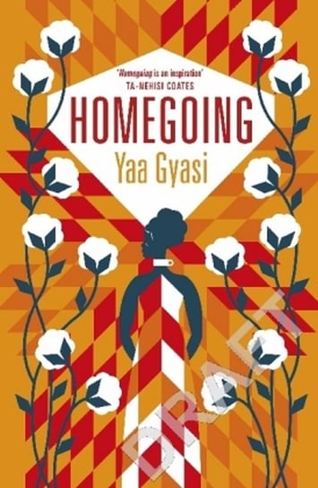 Homegoing Gyasi Yaa