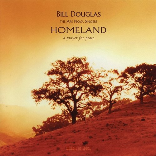 Homeland: A Prayer for Peace Bill Douglas