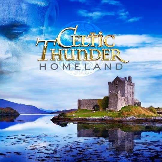 Homeland Celtic Thunder