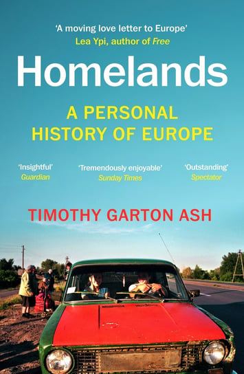 Homelands. A personal history of Europe Timothy Garton Ash