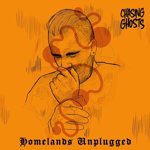 Homelands Unplugged Chasing Ghosts