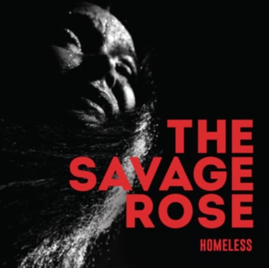 Homeless The Savage Rose