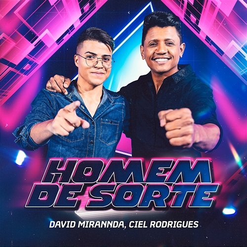 Homem de Sorte Ciel Rodrigues, Sua Música, David Miranda