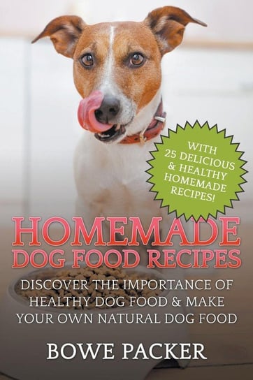 Homemade Dog Food Recipes Packer Bowe
