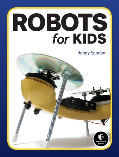 Homemade Robots: 10 Bots You Can Build With Stuff Around the House Randy Sarafan