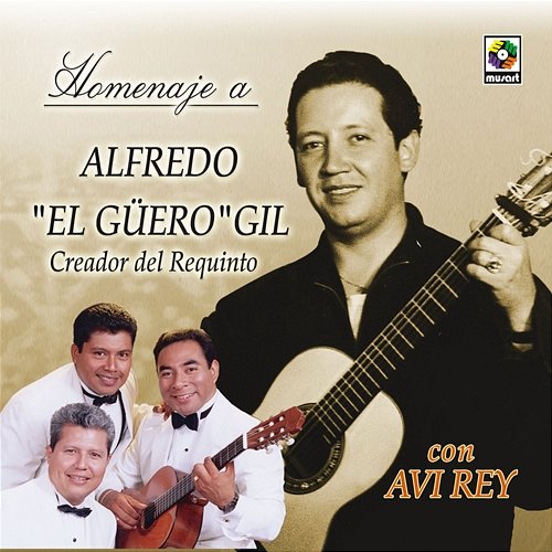Homenaje a Alfredo "El Güero" Gil Trío Avi Rey
