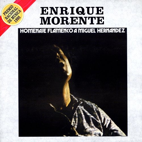 Homenaje Flamenco A Miguel Hernandez Enrique Morente