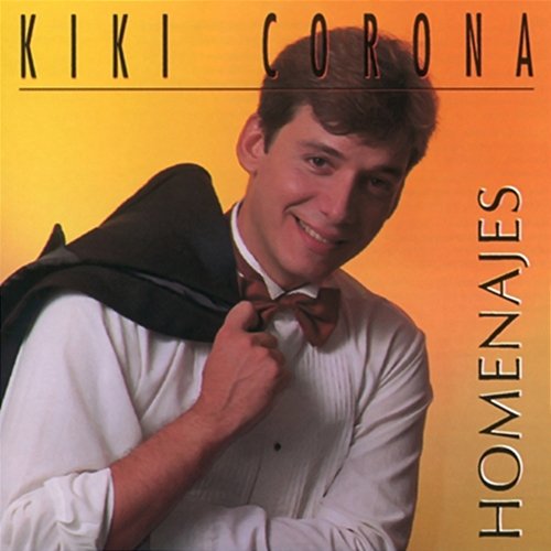 Homenajes (Remasterizado) Kiki Corona