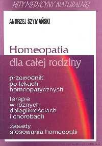 Homeopatia dla Całej Rodziny Szymański Andrzej