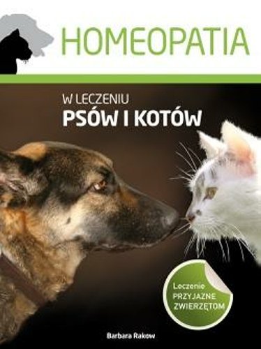 Homeopatia w leczeniu psów i kotów Rakow Barbara