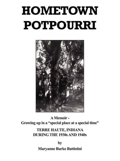 Hometown Potpourri Battistini Maryanne  Burke