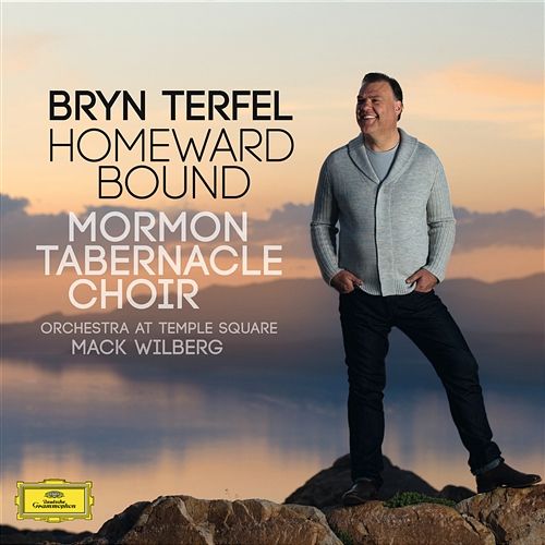 Homeward Bound Mack Wilberg, Orchestra at Temple Square, Bryn Terfel, The Mormon Tabernacle Choir