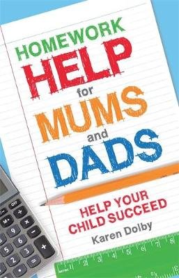 Homework Help for Mums and Dads Dolby Karen