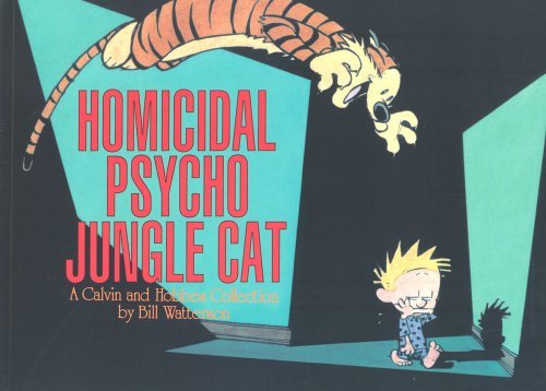Homicidal Psycho Jungle Cat Watterson Bill