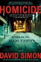 Homicide: A Year on the Killing Streets Simon David