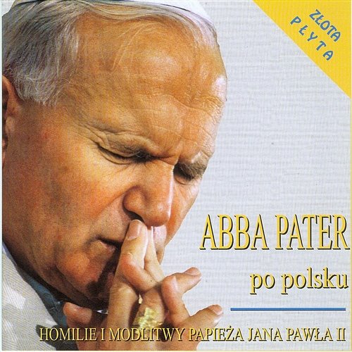 Pierwsze błogosławieństwo Papieża Jana Pawła II Abba Pater