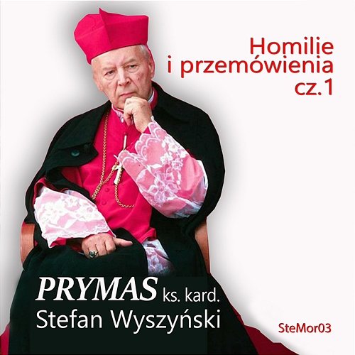 Homilie i Przemówienia cz. 1 Prymas Kard. Stefan Wyszyński