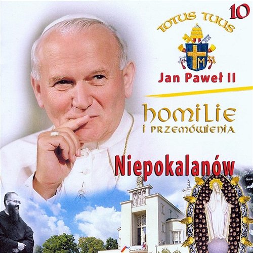 Homilie i przemówienia Jana Pawła II – Niepokalanów Jan Paweł II