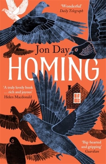Homing: On Pigeons, Dwellings and Why We Return Jon Day