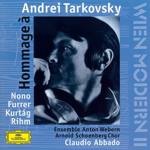 Hommage à Andrei Tarkovsky Ensemble Anton Webern, Claudio Abbado