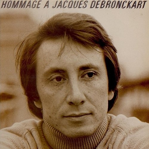 Hommage à Jacques Debronckart Jacques Debronckart