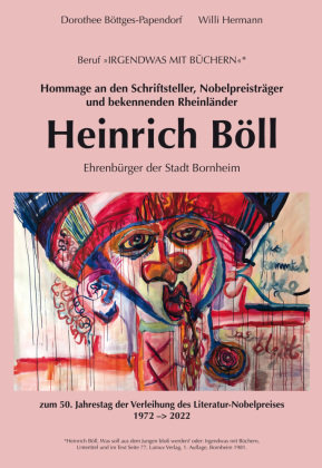 Hommage an den Schriftsteller, Nobelpreisträger und bekennenden Rheinländer Heinrich Böll Rhein-Mosel-Verlag