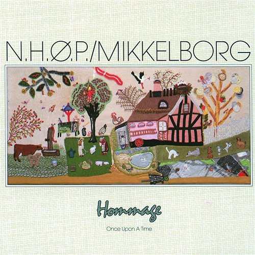 Hommage/Once Upon A Time Niels-Henning Ørsted Pedersen, Palle Mikkelborg